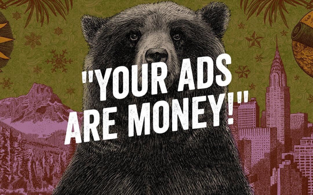 “Your ads are money!” —happy Fierce client